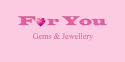 For You Gems & Jewellery